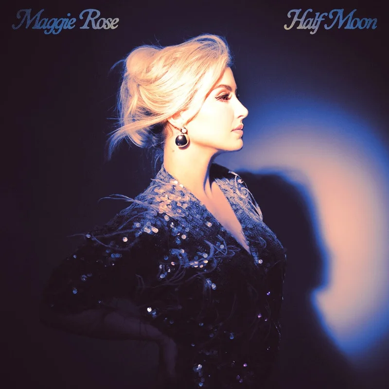 Pre-Order: Maggie Rose - Half Moon [Digipak]