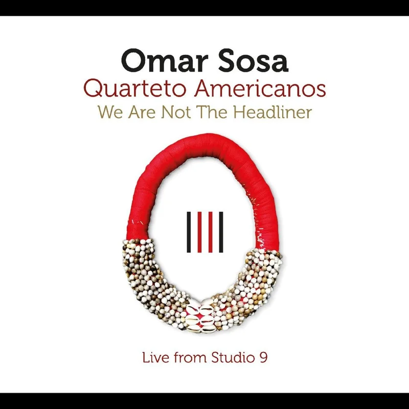 Pre-Order: Omar Sosa - We Are Not The Headliner [CD]