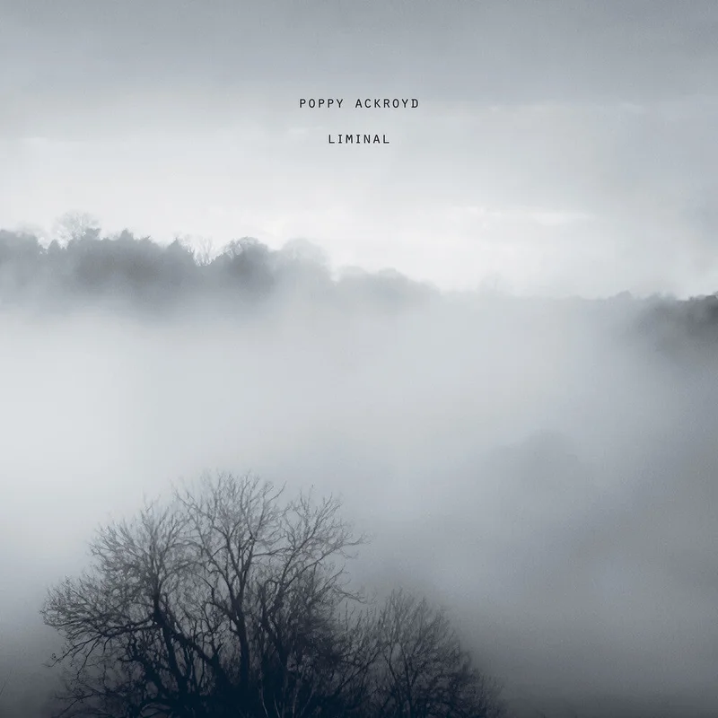 Pre-Order: Poppy Ackroyd - Liminal [LP]