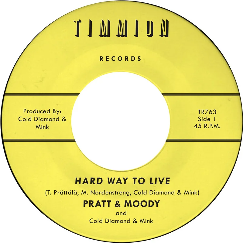 Pre-Order: Pratt & Moody / Cold Diamond & Mink - Hard Way To Live/You Bring Me Joy [7" Vinyl]