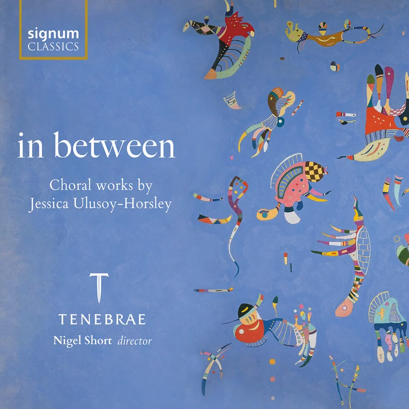 Pre-Order: Tom Herring - In Between - Choral Works By Jessica Ulusoy-Horsle [CD]