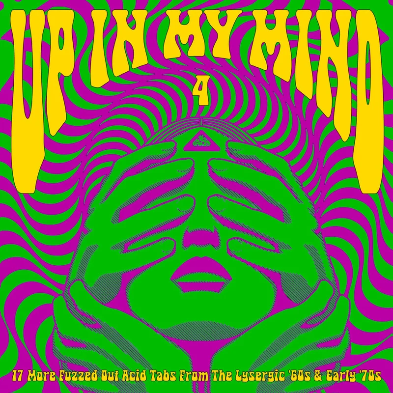 Pre-Order: Up In My Mind 4:17 More Fuzzed Out Acid Tabs / Var - Up In My Mind 4:17 More Fuzzed Out Acid Tabs / Var [LP]