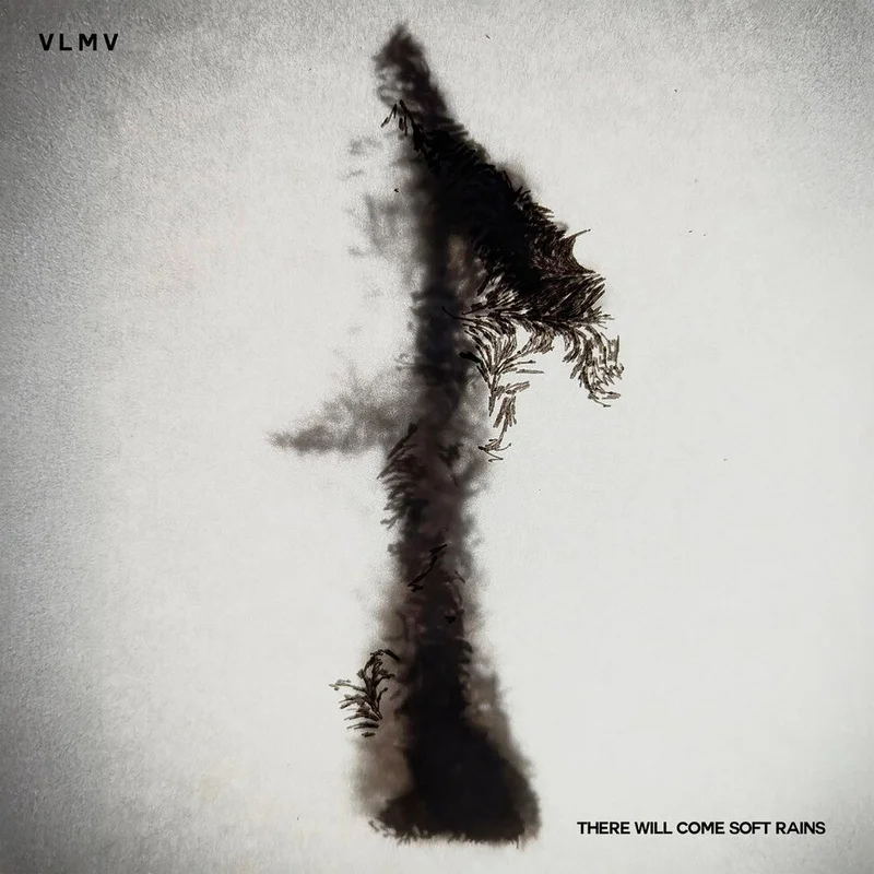 Pre-Order: Vlmv - There Will Come Soft Rains [LP]