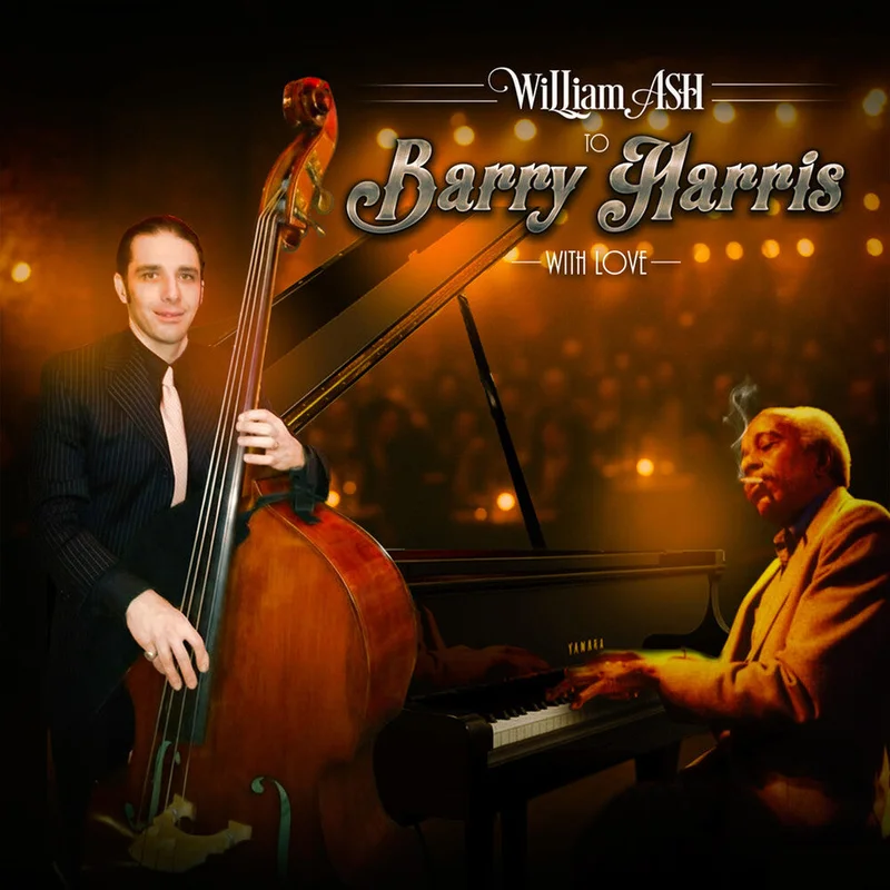 Pre-Order: William Ash - To Barry Harris With Love [CD]