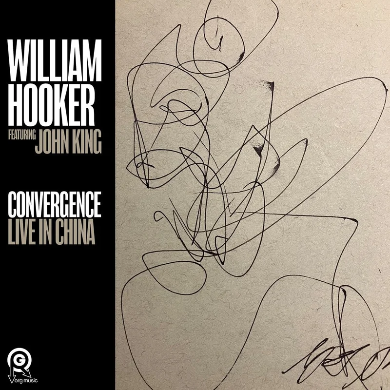 Pre-Order: William Hooker - Convergence: Live In China [CD]