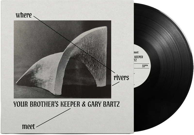 Pre-Order: Your Brother's Keeper / Gary Bartz - Where Rivers Meet [LP]