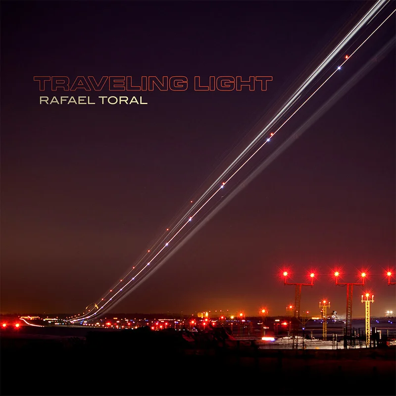 RAFAEL TORAL - Traveling Light (w/ Bonus Vinyl Exclusive track) - 2LP - Vinyl