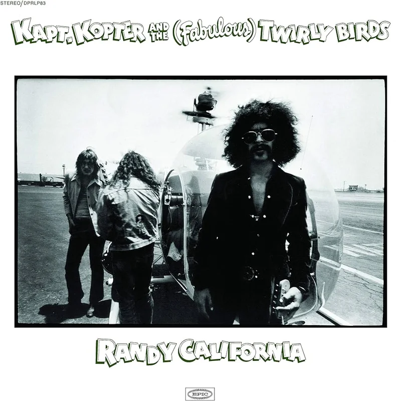 Randy California - Kapt. Kopter And The (Fabulous) Twirly Birds