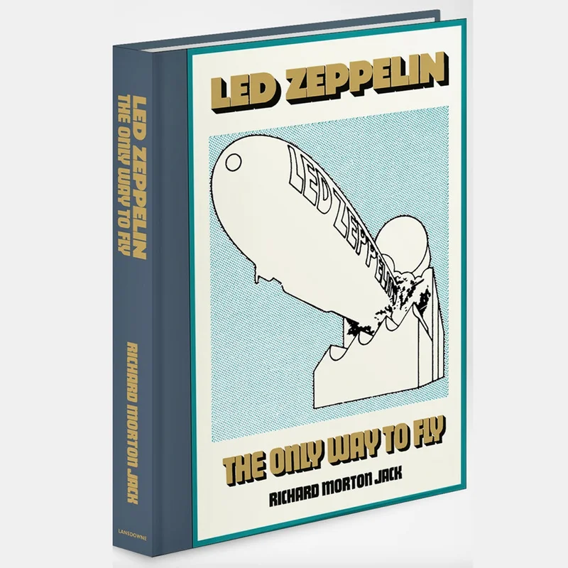 RICHARD MORTON JACK - Led Zeppelin: The Only Way To Fly - Hardback Book [SEP 26]