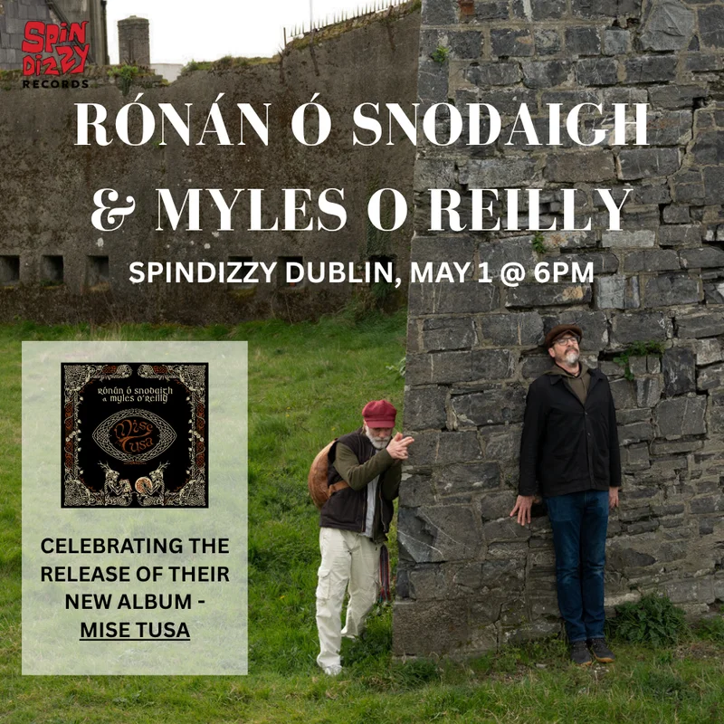 RNN SNODAIGH & MYLES O'REILLY - Instore - MAY 1st