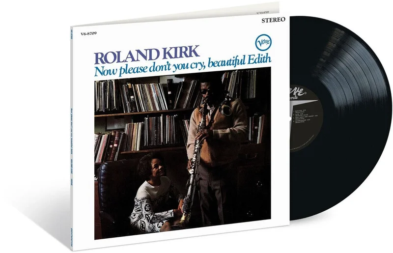 Roland Kirk - Now Please Don't You Cry, Beautiful Edith [180 Gram]
