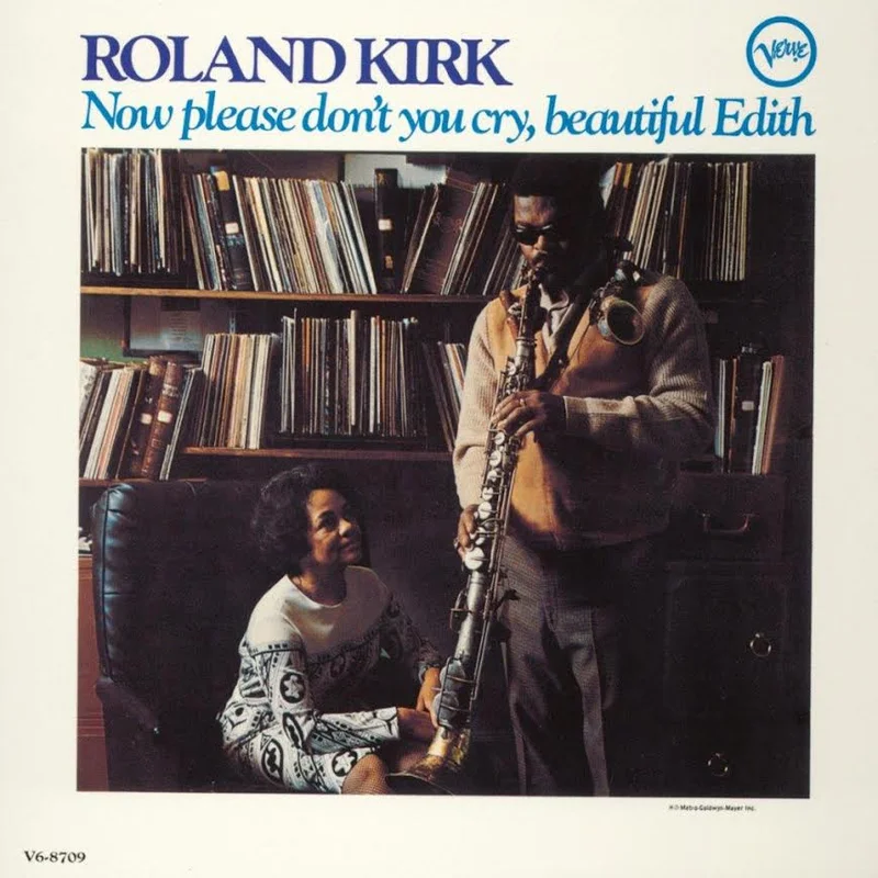 Roland Kirk - Now Please Dont You Cry, Beautiful Edith (Acoustic Sounds Series 180g Vinyl LP)