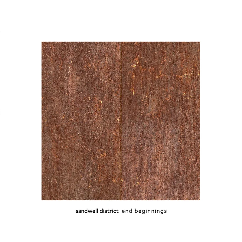 SANDWELL DISTRICT - End Beginnings - 2LP - Black Vinyl [MAR 28]