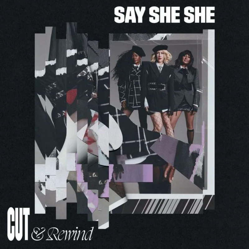SAY SHE SHE - Cut & Rewind - CD [OCT 3]