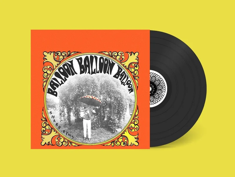 Sharp Pins - Balloon Balloon Balloon [LP]
