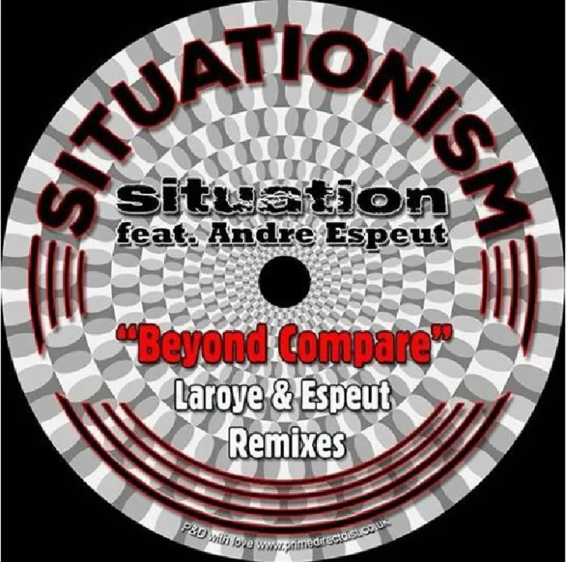 SITUATION FEAT. ANDRE ESPEUT - Beyond Compare (Laroye and Espeut Remixes) - 7" - Limited Vinyl