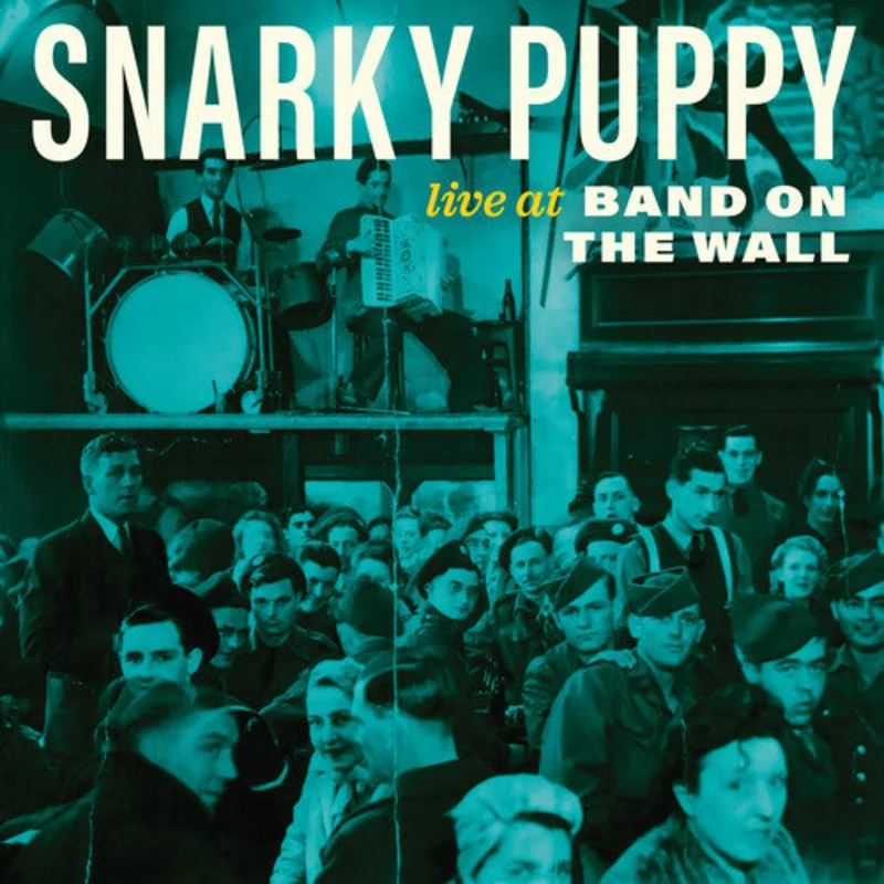 Snarky Puppy - Live At Band On The Wall [RSD2024]