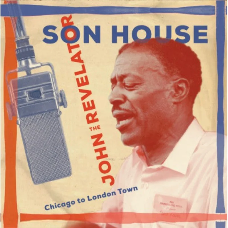 SON HOUSE - John The Revelator (Chicago To London Town) - 2CD