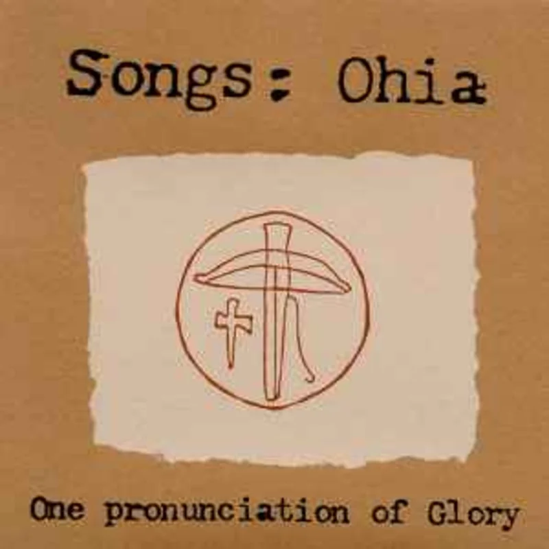 Songs: Ohia  One Pronunciation Of Glory [VINTAGE]