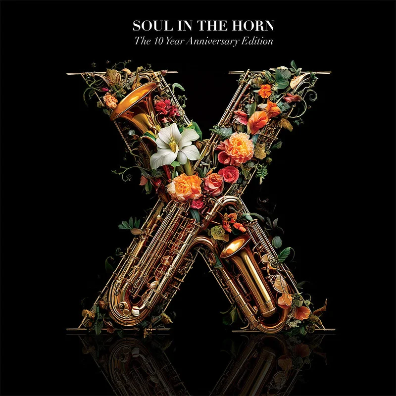 Soul In The Horn - The 10 Year Anniversary Deluxe Edition [LP]