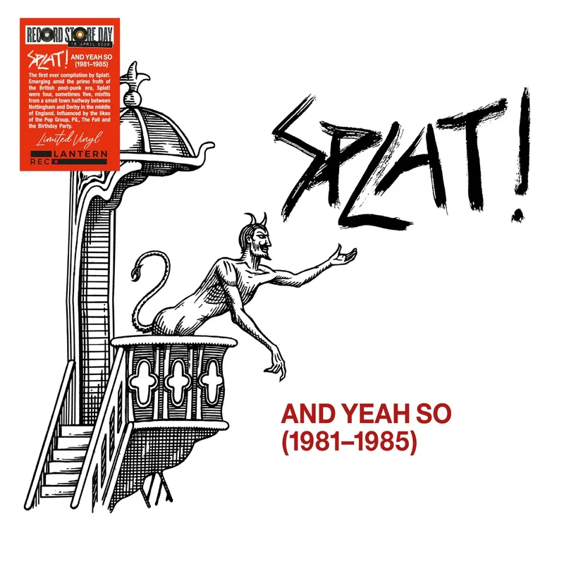SPLAT! - And Yeah So (1981-1985) - 1LP - Black Vinyl [Record Store Day 2026]