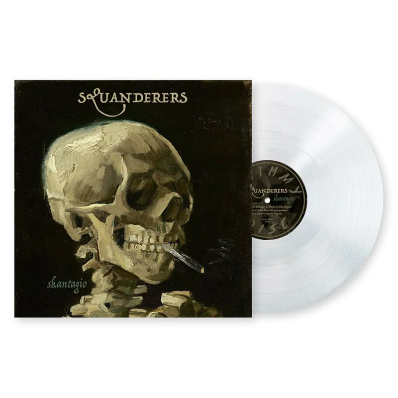 SQUANDERERS - Skantagio - LP - Clear Vinyl