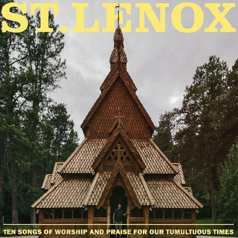 St. Lenox - Ten Songs Of Worship And Praise For Our Tumultuous [LP]