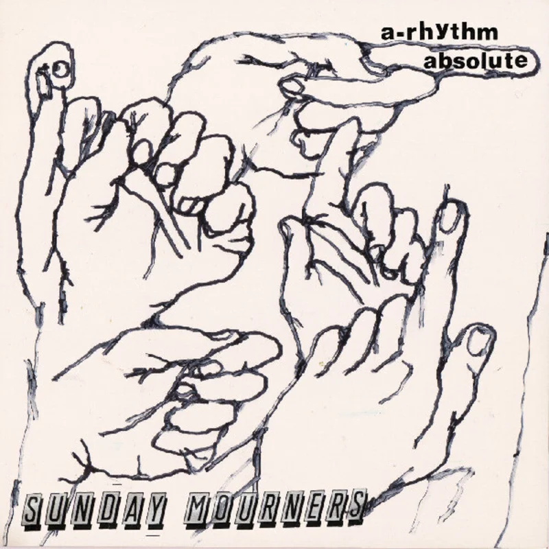 Sunday Mourners - A-Rhythm Absolute [LP]