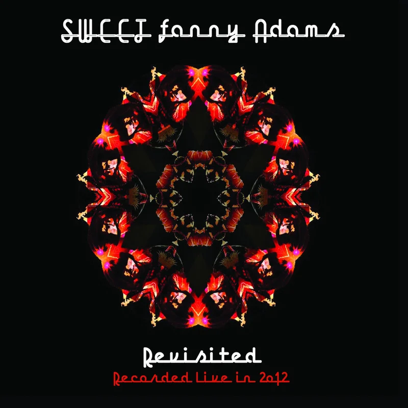 Sweet - Sweet Fanny Adams Revisited; Recorded Live in 2012 [CD]