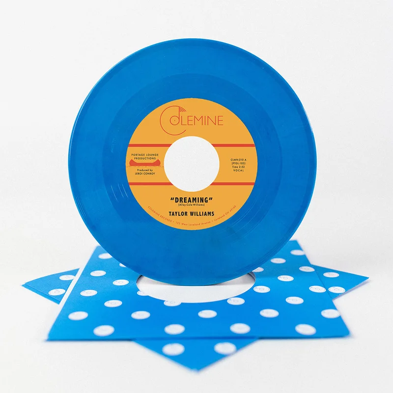 TAYLOR WILLIAMS - Dreaming / What About Me? - 7'' - 'Colemine Blue' Colour Vinyl