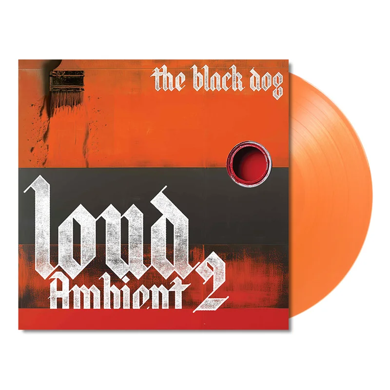 THE BLACK DOG - Loud Ambient 2 - LP - Orange Vinyl [APR 3]