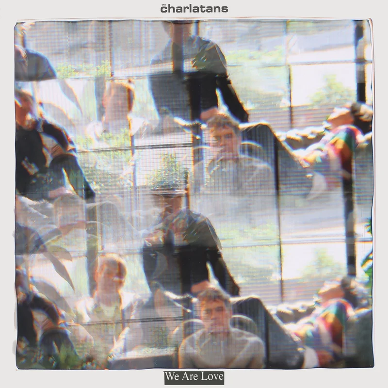 THE CHARLATANS - We Are Love - LP - Black Vinyl [OCT 31]