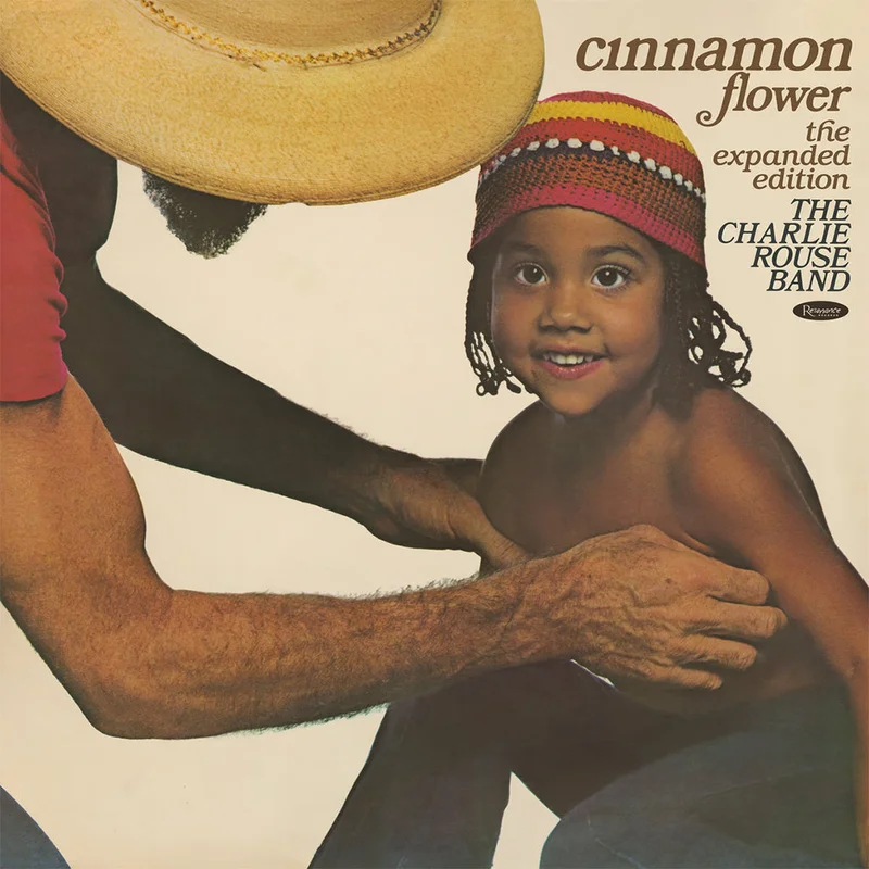 THE CHARLIE ROUSE BAND - Cinnamon Flower: The Expanded Edition - 2LP - Deluxe Gatefold 180g Vinyl [SEP 19]