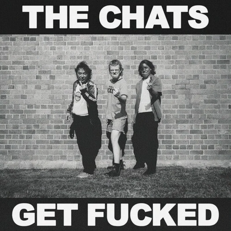 The Chats - Get F*cked - LP