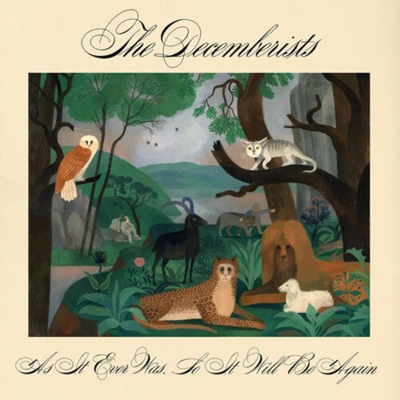 The Decemberist - As It Ever Was, So It Will Be Again