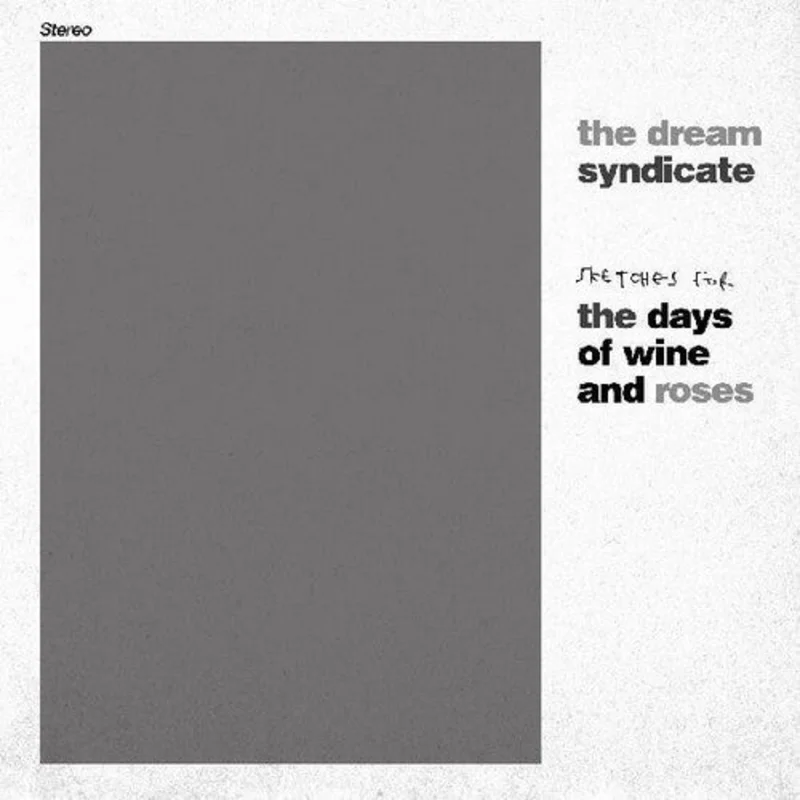 The Dream Syndicate - Sketches For The Days Of Wine And Roses [RSD2024]