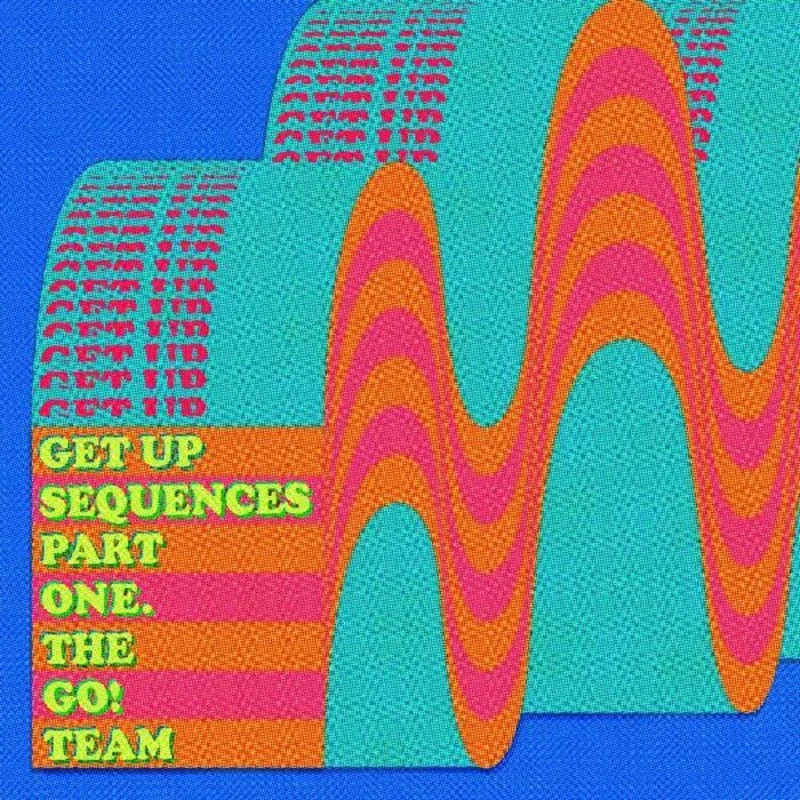 The Go! Team - Get Up Sequences Part One [LP]
