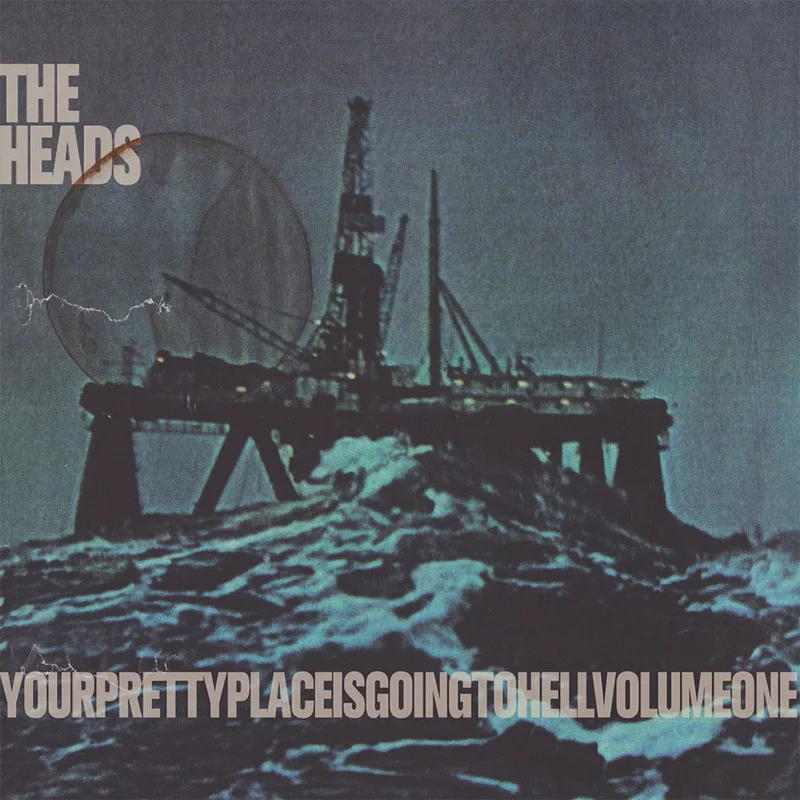 THE HEADS - yourprettyplaceisgoingtohell - 2LP - Recycled Colour Vinyl [MAR 20]