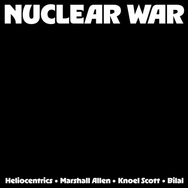THE HELIOCENTRICS & MARSHALL ALLEN & KNOEL SCOTT & BILAL - Nuclear War - 1LP - Limited Edition Hazardous Orange & Yellow Vinyl [Record Store Day 2026]