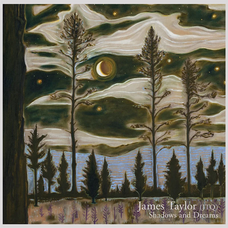 THE JAMES TAYLOR QUARTET - Shadows & Dreams - CD [FEB 27]