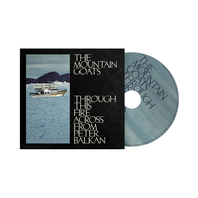 THE MOUNTAIN GOATS - Through This Fire Across From Peter Balkan - CD [NOV 7]