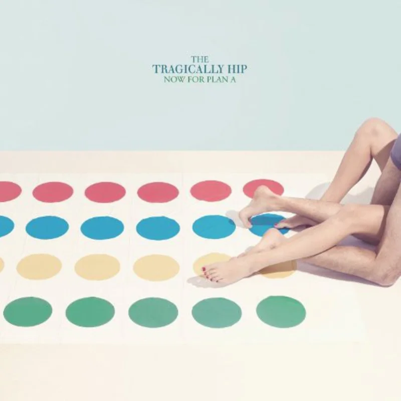 The Tragically Hip - Now for Plan A - LP