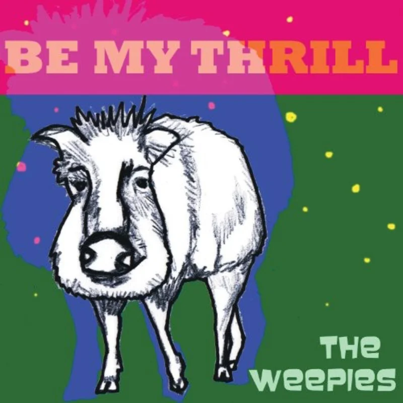 The Weepies - Be My Thrill [CD]