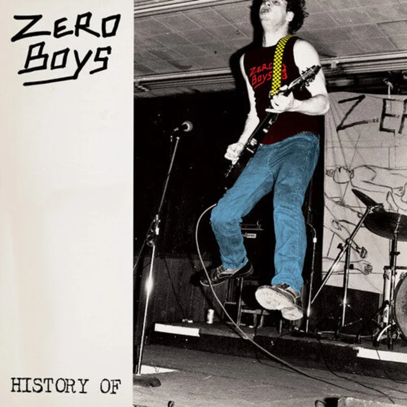 The Zero Boys - History of [40th Anniversary Edition]