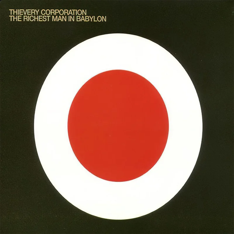 THIEVERY CORPORATION - The Richest Man In Babylon (Reissue) - 2LP - Gatefold Vinyl