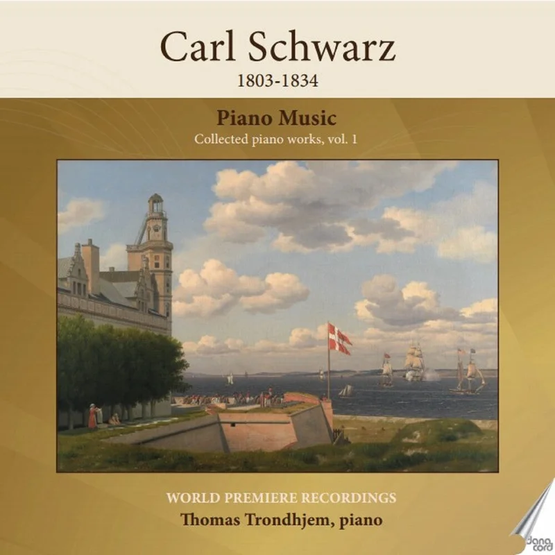 Thomas Trondhjem - Carl Schwarz - Collected Piano Works Vol. 1 [CD]