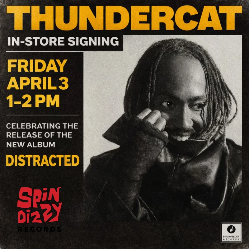 THUNDERCAT - Meet & Greet & Signing - APR 3