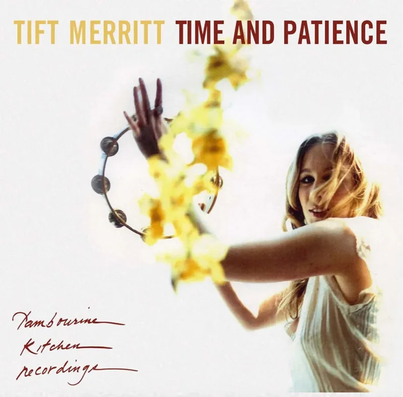 Tift Merritt - Time And Patience [CD]