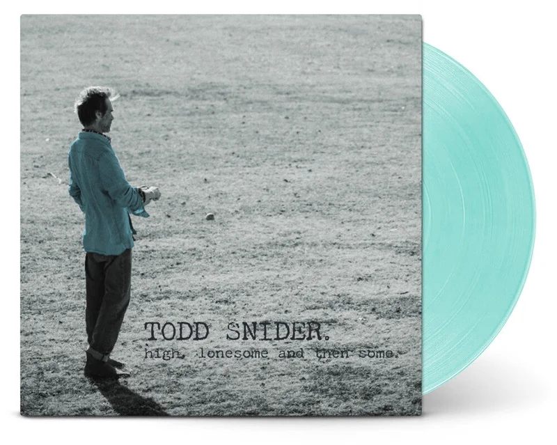 Todd Snider - HIGH, LONESOME, AND THEN SOME [Seaglass LP]