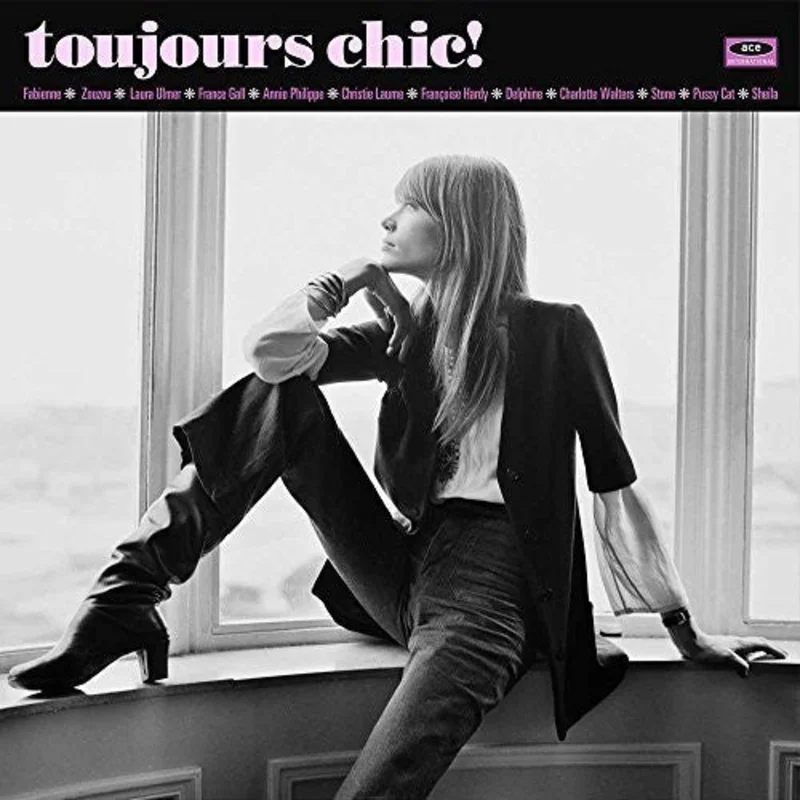 Toujours Chic: More French Girl Singers of 1960S [Import]